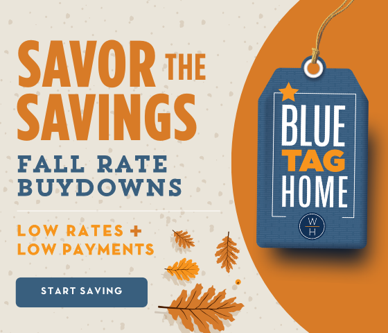 SAVOR THE SAVINGS - Fall Rate Buydowns - Low Rates + Low Payments